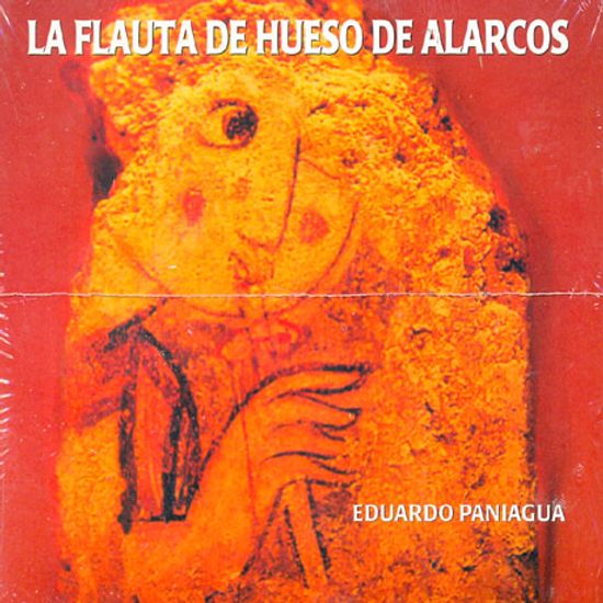 LA FLAUTA DE HUESO DE ALARCOS/ EDUARDO PANIAGUA [알라르코스의 플루트: 12세기 플루트 음악]