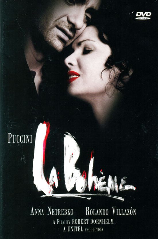 LA BOHEME/ ANNA NETREBKO & ROLANDO VILLAZON [푸치니 오페라 영화: 라 보엠]