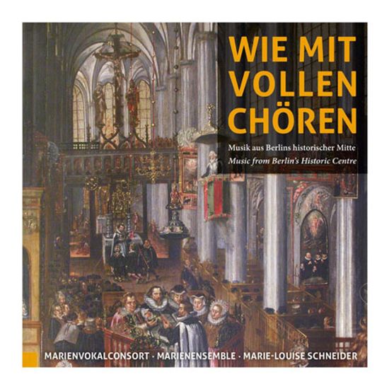 WIE MIT VOLLEN CHOREN/ MARIENVOKALCONSORT, MARIE-LOUISE SCHNEIDER