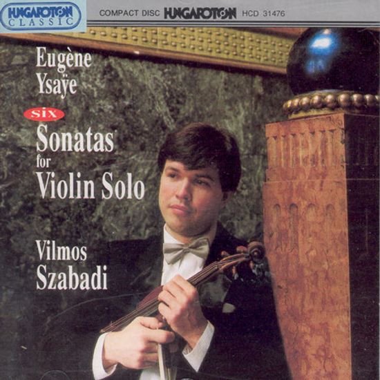 SIX SONATAS FOR VIOLIN SOLO/ VILMOS SZABADI