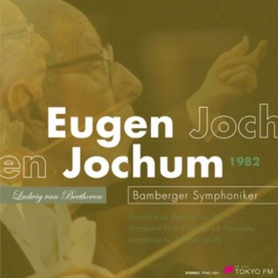 SYMPHONY NO.6, 7 & EGMONT OVERTURE/ EUGEN JOCHUM [베토벤: 교향곡 6, 7번 & 에그몬트 서곡]