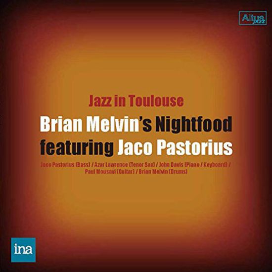 JAZZ IN TOULOUSE: BRIAN MELVIN`S NIGHTFOOD