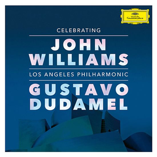 CELEBRATING JOHN WILLIAMS/ GUSTAVO DUDAMEL [셀러브레이팅 존 윌리엄스: 구스타보 두다멜, LA 필하모닉]