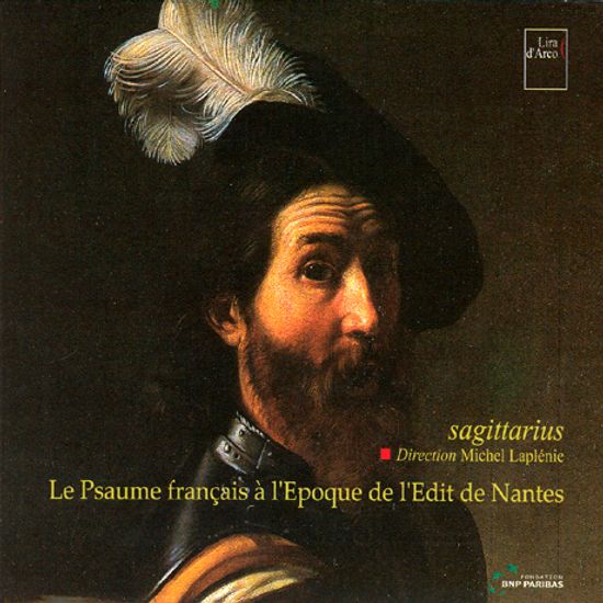 LE PSAUME FRANCAIS A L`EPOQUE DE L`EDIT DE NANTES/ SAGITTARIUS [낭트칙령 시대의 프랑스 시편]