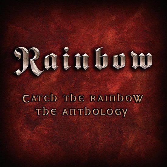 CATCH THE RAINBOW: THE ANTHOLOGY