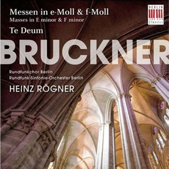 MESSEN IN E-MOLL & F-MOLL, TE DEUM/ HEINZ ROGNER