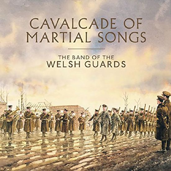 CAVALCADE OF MARTIAL SONGS/ THE BAND OF THE WELSH GUARD, MAJOR ANDREW HARRIS [웨일즈 경비대 군악대: 군가 퍼레이드]