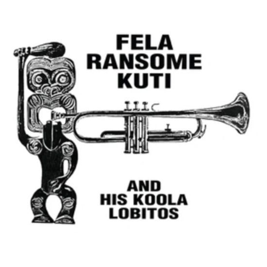 FELA RANSOME KUTI AND HIS KOOLA LOBITOS [CLEAR LP]