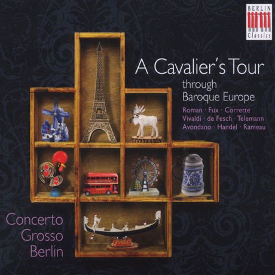 A CAVALIER`S TOUR THROUGH BAROQUE EUROPE/ MARIE FRIEDERIKE SCHODER