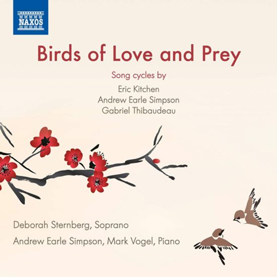 BIRDS OF LOVE AND PREY: SONG CYCLES/ DEBORAH STERNBERG [심슨, 키친, 티보도: 보컬 리사이틀 - 데보라 스턴버그]