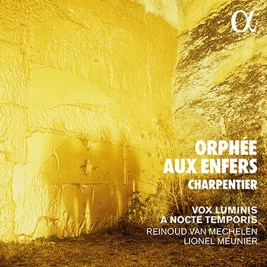 ORPHEE AUX ENFERS/ A NOCTE TEMPORIS, REINOUD VAN MECHELEN, VOX LUMINIS, LIONEL MEUNIER [샤르팡티에: 지옥에 내려간 오르페오 - 복스 루미니스, 모이니어]