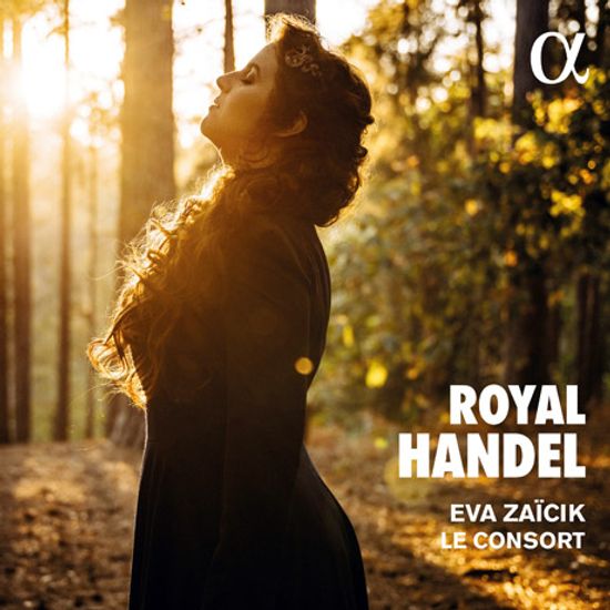 ROYAL HANDEL/ LE CONSORT [로열 헨델: 헨델 아리아집 - 에바 자이치크, 르 콩세르 앙상블]