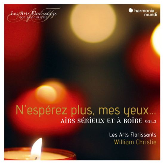 N`ESPEREZ PLUS, MES YEUX/ WILLIAM CHRISTIE [기대하지 말아요, 나의 눈은: 엄숙한 아리아와 술의 노래 3집 - 레자르 플로리상, 윌리엄 크리스티]
