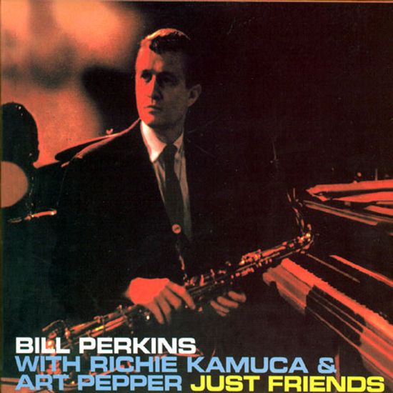 WITH RICHIE KAMUCA & ART PEPPER: JUST FRIENDS
