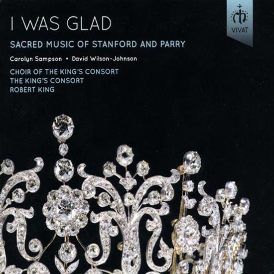 I WAS GLAD: SACRED MUSIC OF STANFORD AND PARRY/ CAROLYN SAMPSON, ROBERT KING [스탠포드 & 패리: 종교 음악]