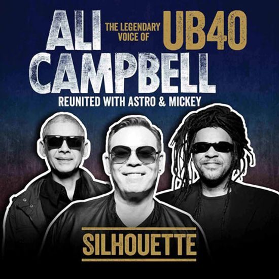 SILHOUETTE [THE LEGENDARY VOICE OF UB40: REUNITED WITH ASTRO AND MICKEY]
