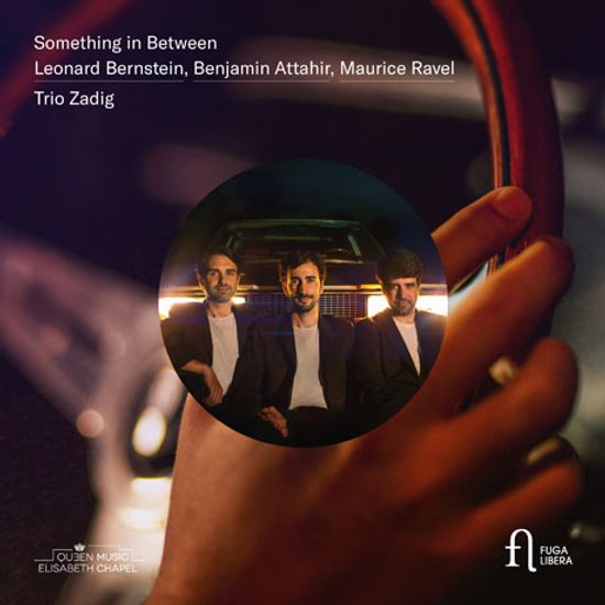 SOMETHING IN BETWEEN/ TRIO ZADIG [번스타인: <웨스트 사이드 스토리> 환상곡, 아타이르: 아스파, 라벨: 피아노 트리오 - 자딕 삼중주단]
