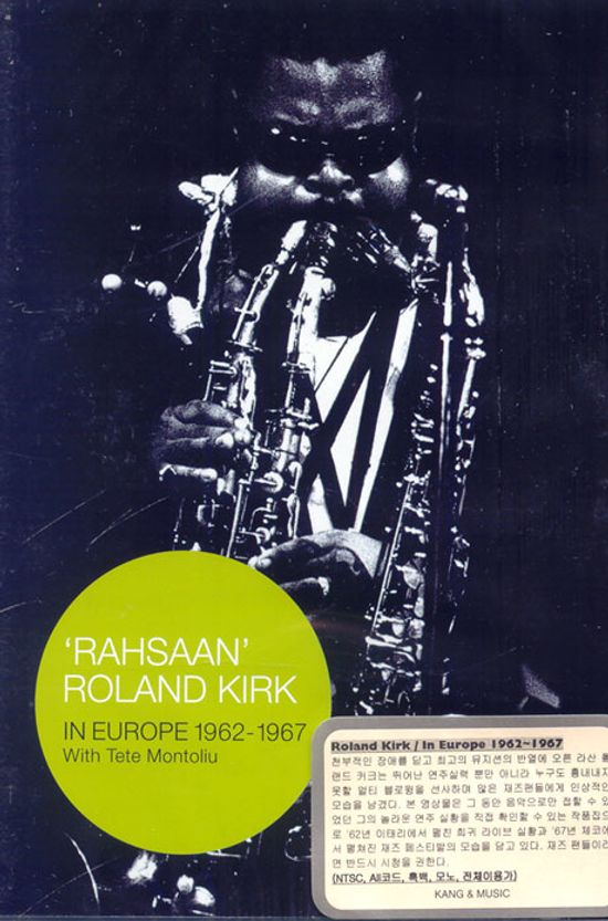 RAHSAAN ROLAND KIRK IN EUROPE 1962-1967