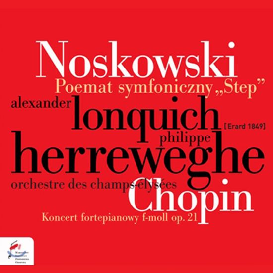 SYMPHONIC POEM OP.66 & PIANO CONCERTO/ ALEXANDER LONQUICH, PHILIPPE HERREWEGHE [노스코프스키: 스텝 지대 & 쇼팽: 피아노 협주곡 - 론퀴흐, 헤레베헤]