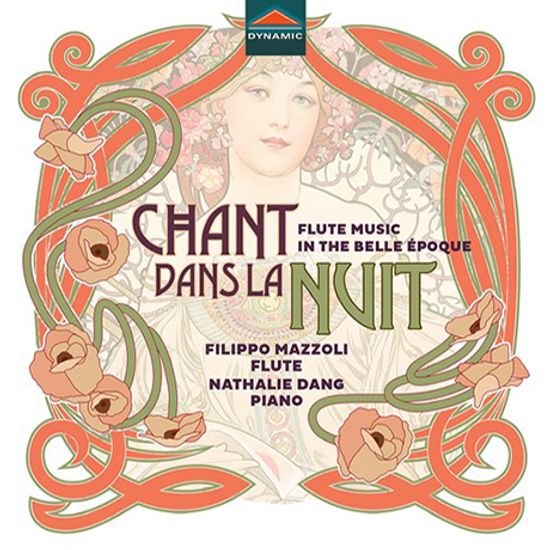 CHANT DANS LA NUIT: FLUTE MUSIC IN THE BELLE EPOQUE/ FILIPPO MAZZOLI, NATHALIE DANG [밤 속의 노래: 벨에포크 시대의 플루트 음악 - 필리포 마촐리]