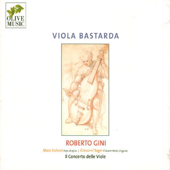 VIOLA BASTARDA/ ROBERTO GINI, IL CONCERTO DELLE VIOLE [비올라 바스타르다를 위한 음악]