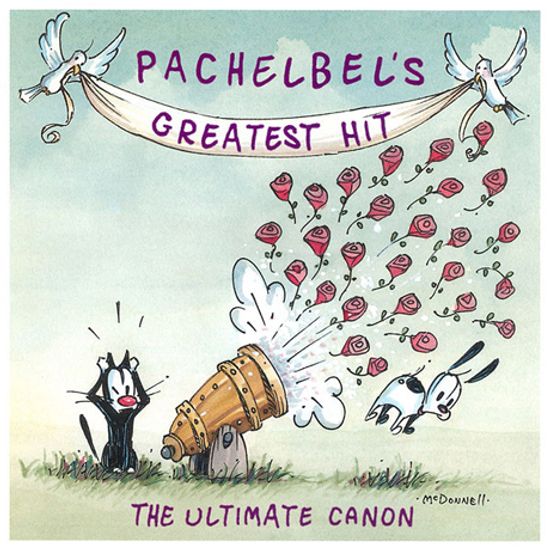 PACHELBEL`S GREATEST HIT: THE ULTIMATE CANON [파헬벨: 얼티밋 캐논]