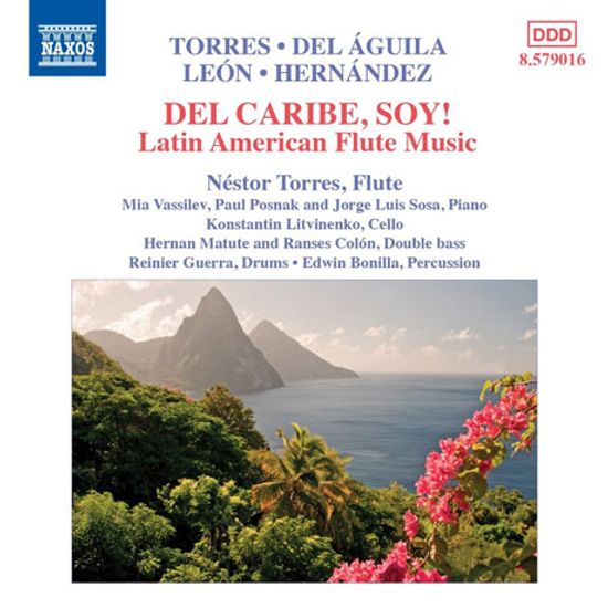 DEL CARIBE, SOY!: LATIN AMERICAN FLUTE MUSIC/ NESTOR TORRES [라틴 아메리카 플루트 작품집]