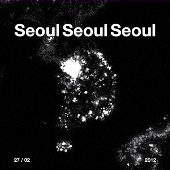 SEOUL SEOUL SEOUL