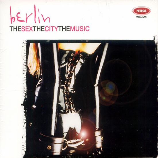 BERLIN: THE SEX THE CITY THE MUSIC [EMI]