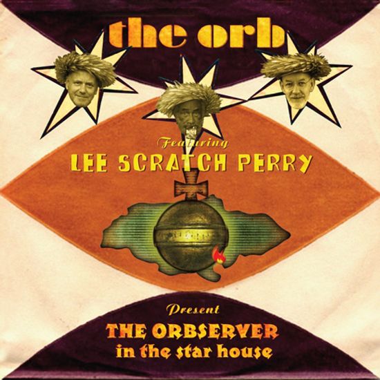THE ORBSERVER AT THE STARHOUSE [FEATURING LEE SCRATCH PERRY]