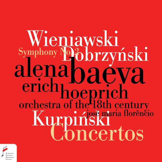 VIOLIN CONCERTO NO.2, SYMPHONY NO.2, CLARINET CONCERTO/ ALENA BAEVA, ERICH HOEPRICH, JOSE MARIA FLORENCIO [비에냐프스키: 바이올린 협주곡 2번, 도브진스키: 교향곡 2번, 쿠르핀스키: 클라리넷 협주곡]