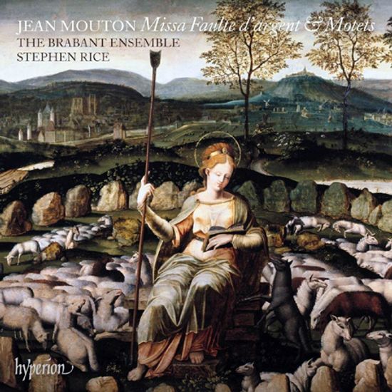 MISSA FAULTE D`ARGENT & MOTETS/ BRABANT ENSEMBLE, STEPHEN RICE [장 무통: 미사 폴트 다르장 & 모테트 - 브라방트 앙상블]