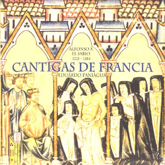 CANTIGAS DE FRANCIA/ EDUARDO PANIAGUA [알폰소 10세 - 프랑스의 칸티가]