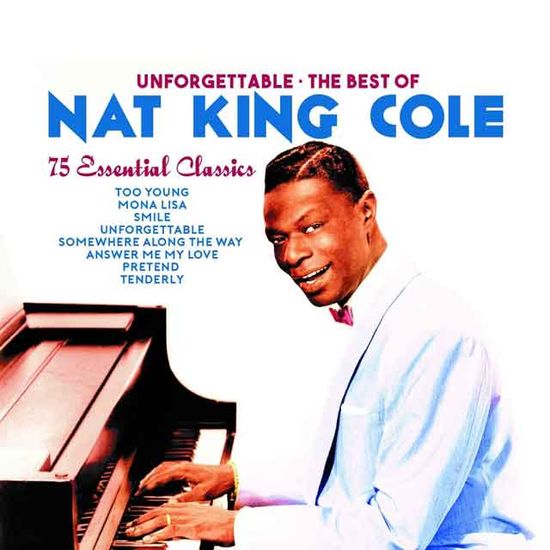 UNFORGETTABLE: THE BEST OF NAT KING COLE