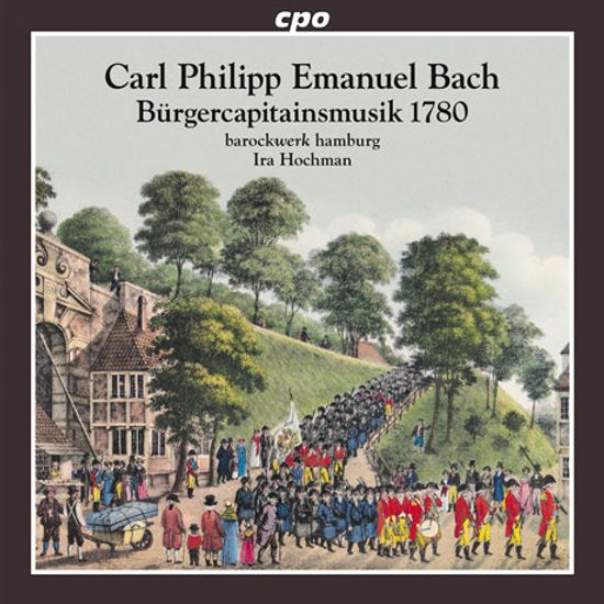 BURGERCAPITAINSMUSIK 1780/ IRA HOCHMAN [C.P.E 바흐: 1780년 <지휘관들의 음악>]