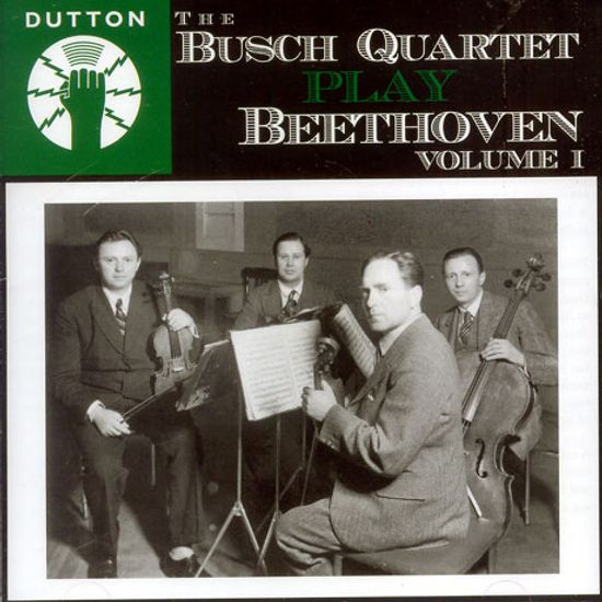 THE BUSCH QUARTET PLAY BEETHOVEN VOL.1