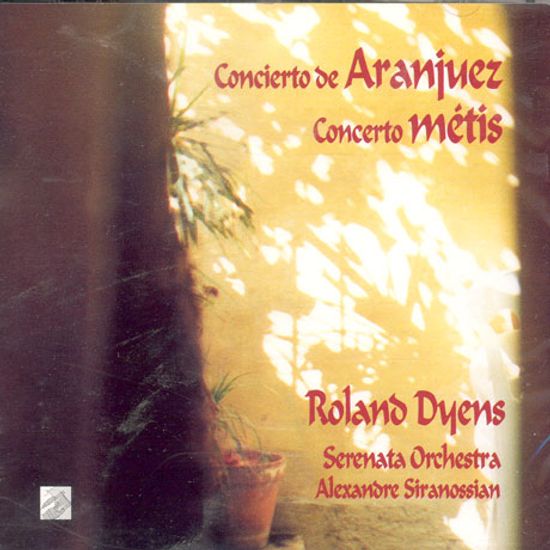 CONCERTO DE ARANJUEZ/ ROLAND DYENS [아랑훼즈 협주곡, 메티스 협주곡]