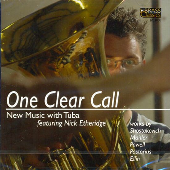 ONE CLEAR CALL: NEW MUSIC WITH TUBA/ NICK ETHERIDGE