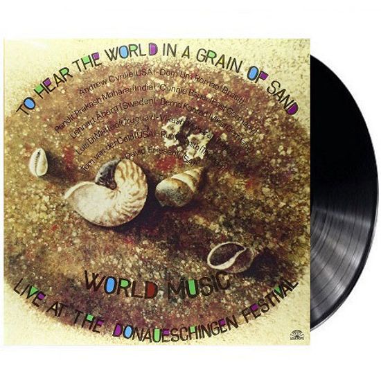 TO HEAR THE WORLD IN A GARDEN OF SAND: WORLD MUSIC LIVE AT THE DONAUESCHINGEN FESTIVAL [LP]