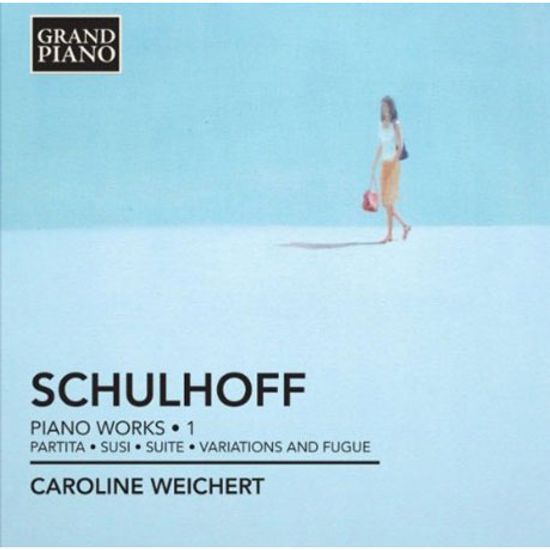 PIANO WORKS 1/ CAROLINE WEICHERT [슐호프: 피아노 독주곡 모음 1집]