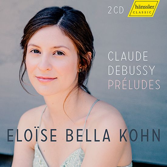 PRELUDES/ ELOISE BELLA KOHN [드뷔시: 프렐류드 1, 2권 - 엘로이즈 벨라 콘]