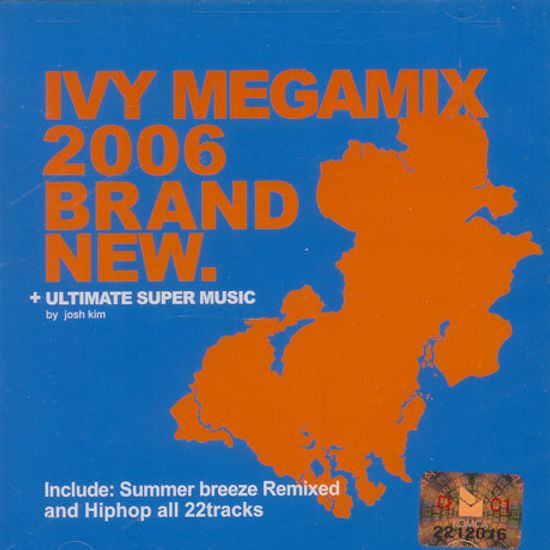 IVY MEGAMIX 2006 BRAND NEW/ ULTIMATE SUPER MUSIC