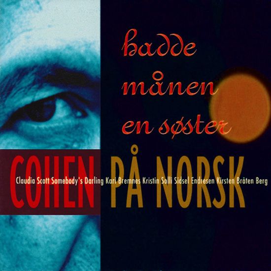 COHEN PA NORSK: HADDE MANEN EN SOSTER