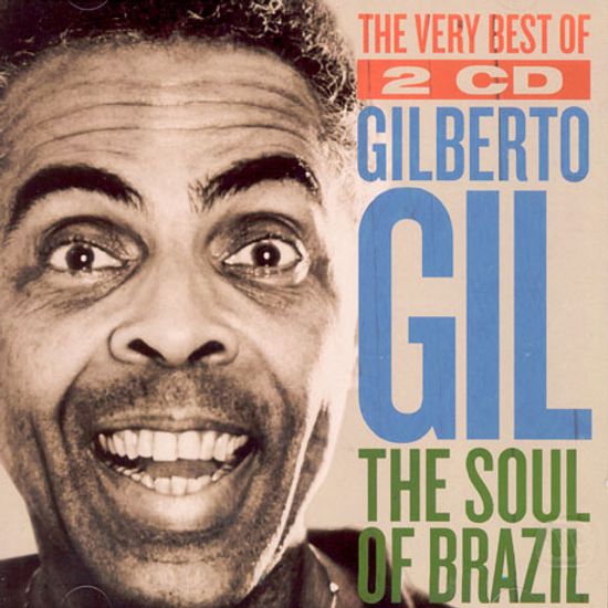 THE VERY BEST OF GILBERTO GIL: THE SOUL OF BRAZIL