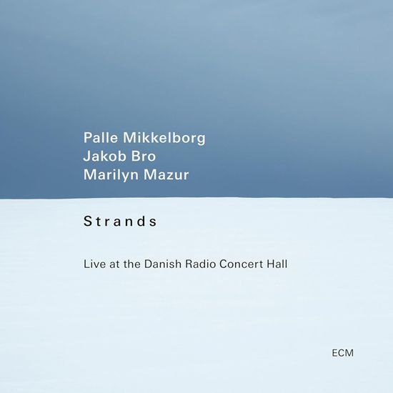STRANDS: LIVE AT THE DANISH RADIO CONCERT HALL