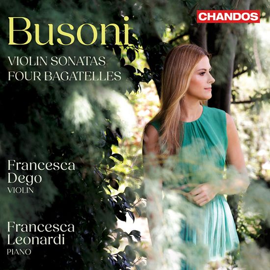 VIOLIN SONATAS, 4 BAGATELLES/ FRANCESCA DEGO, FRANCESCA LEONARDI [부조니: 바이올린 소나타, 4개의 바가텔 - 프란체스카 데고, 프란체스카 레오나르디]