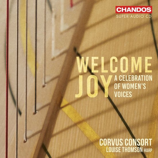 WELCOME JOY: A CELEBRATION OF WOMEN`S VOICES/ CORVUS CONSORT, FREDDIE CROWLEY [영국 근현대 여성 합창곡 - 코버트 콘소트, 프레디 크로울리]