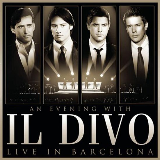 AN EVENING WITH IL DIVO: LIVE IN BARCELONA [CD+DVD] [일 디보: 바르셀로나 공연실황]