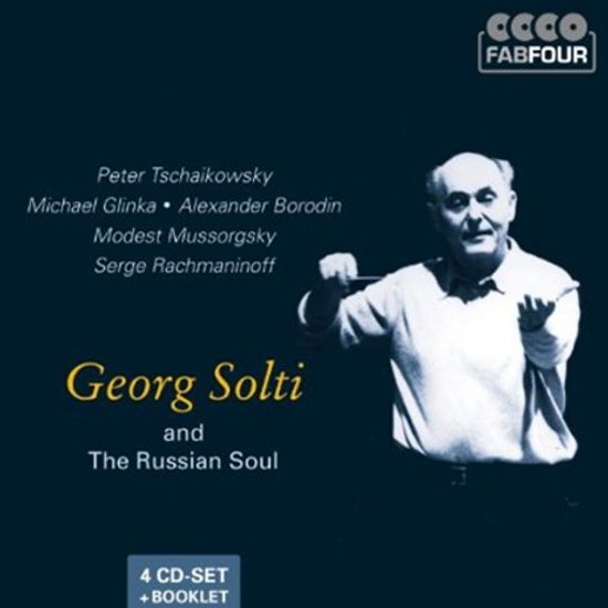 THE RUSSIAN SOUL/ GEORG SOLTI [4CD+BOOKLET] [FABFOUR]
