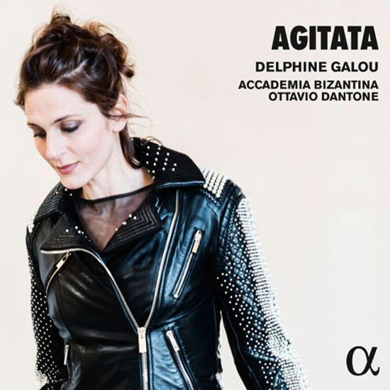 AGITATA/ OTTAVIO DANTONE [돌풍에 흔들리고: 바로크 아리아집 - 델핀느 갈루, 단토네]